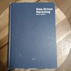 Data-Driven Marketing, Mark Jeffery