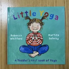 【美品：英語の絵本】子どもとヨガ　Little Yoga 幼児向け