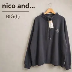 新品◎nico and… 裏起毛 ハーフZIPプルオーバー チャコール系 BIG