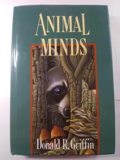 Animal Minds by Donald R. Griffin