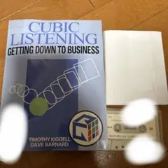 CUBIC LISTENING Getting Down to Bussines