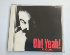 K.ODA Oh! Yeah!