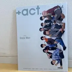 新品、未読　+act. 2022年4月号 Snow Man特集