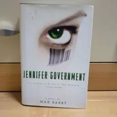 JENNIFER GOVERNMENT by MAX BARRY