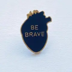 ピンバッチ　『勇気を出して』　BE BRAVE　応援　ロゴ入り　簡易ラッピング付