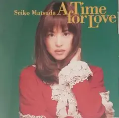 A Time for Love　松田聖子