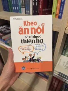 Khéo Ăn Nói Sẽ Có Được Thiên Hạ