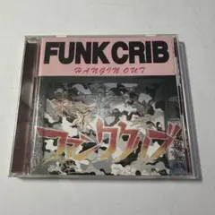 FUNK CRIB HANGIN OUT CD