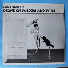 IAN HUNTER「DRUNK ON WISDOM AND WINE」 LP