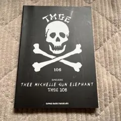 THEE MICHELLE GUN ELEPHANT 106 バンドスコア
