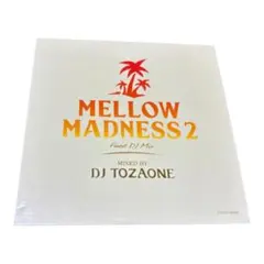 DJ TOZAONE MELLOW MADNESS 2 ミックスCD