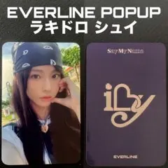 SAYMYNAME iLy EVERLINE POPUP ラキドロ シュイ