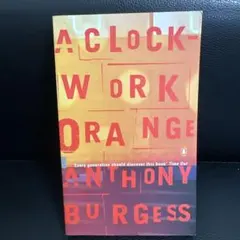 A Clockwork Orange Anthony Burgess 洋書