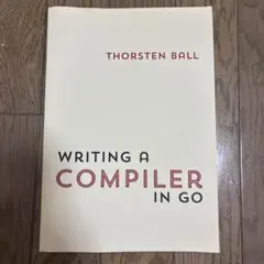 WRITING A COMPILER IN GO