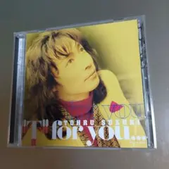 鈴木トオル/ T for you...
