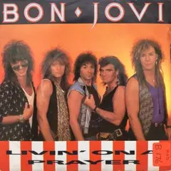【7インチ】Bon Jovi / Livin' On A Prayer