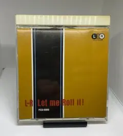 L-R / Let me Roll it !!