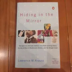 Hiding in the Mirror / Lawrence Krauss