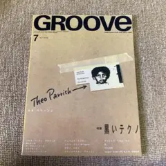 GROOVE 7月号 Theo Parrish セオ・パリッシュ特集 黒いテクノ