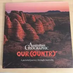 Australian Geographic Our Country