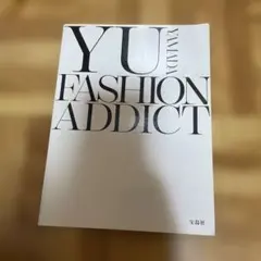 YU YAMADA FASHION ADDICT
