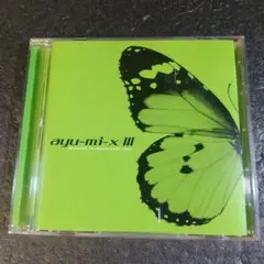 浜崎あゆみ リミックスアルバム 『 ayu-mi-x Ⅲ 』