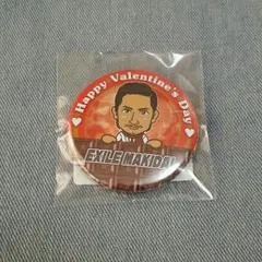 EXILE MAKIDAI BIG缶バッジ バレンタイン オンライン限定 ガチャ
