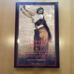Grandmother's Secrets: Belly Dancing