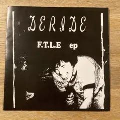 DERIDE F.T.L.E ep