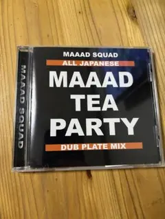MAAAD SQUAD MAAAD TEA PARTY CD レゲエ