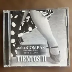 フラメンコCD ソロコンパス・ティエントスII
