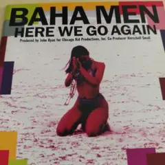 ラブ196 BAHA MEN HERE WE GO AGAIN