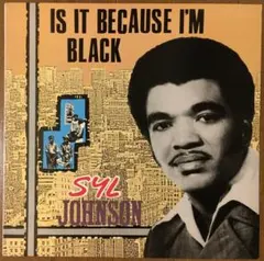 Syl Johnson『Is It Because I'm Black』アナログ
