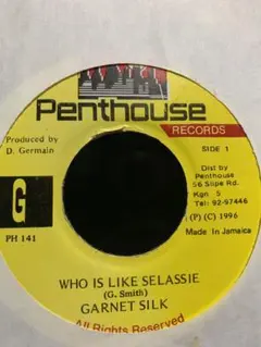 WHO IS LIKE SELASSIE／GARNET SILK