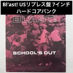 Bl'ast! / School's Out ハードコア 7インチ レコード