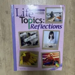 Life Topics:Reflections 4