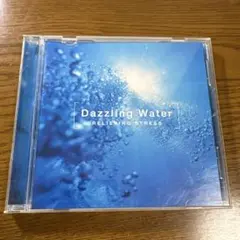 Dazzling Water ストレス解消〜水の戯れ CD 廣橋真紀子