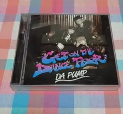DA PUMP/Get on the Dance Floor
