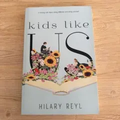 Kids Like Us Hilary Reyl 洋書
