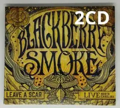Blackberry Smoke Leave a Scar: Live