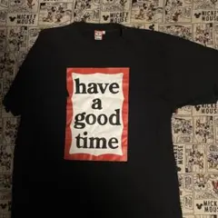 have a good time Tシャツ