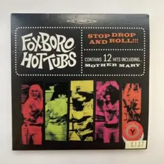 フォックスボロ・ホットタブス ／ STOP DROP AND ROLL!!!