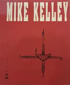 MIKE KELLEY アートプレス