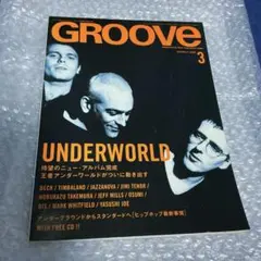 GROOVE 1999年 3月号 UNDERWORLD アンダーワールド