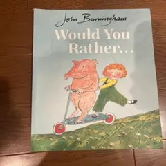 “Would you rather...” by John Burningham