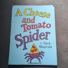 A Cheese and Tomato Spider/Nick Sharratt