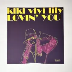 新品未使用　kikivivilily LOVIN' YOU　レコード 芽瑠璃堂 ＞ KIKI VIVI LILY 『Lovin' You』VBCD0081