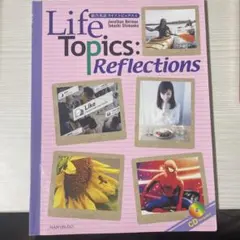 Life Topics:Reflections 4
