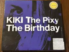 The Birthday / KIKI The Pixy