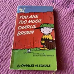 スヌーピー好きに！You Are Too Much, Charlie Brown